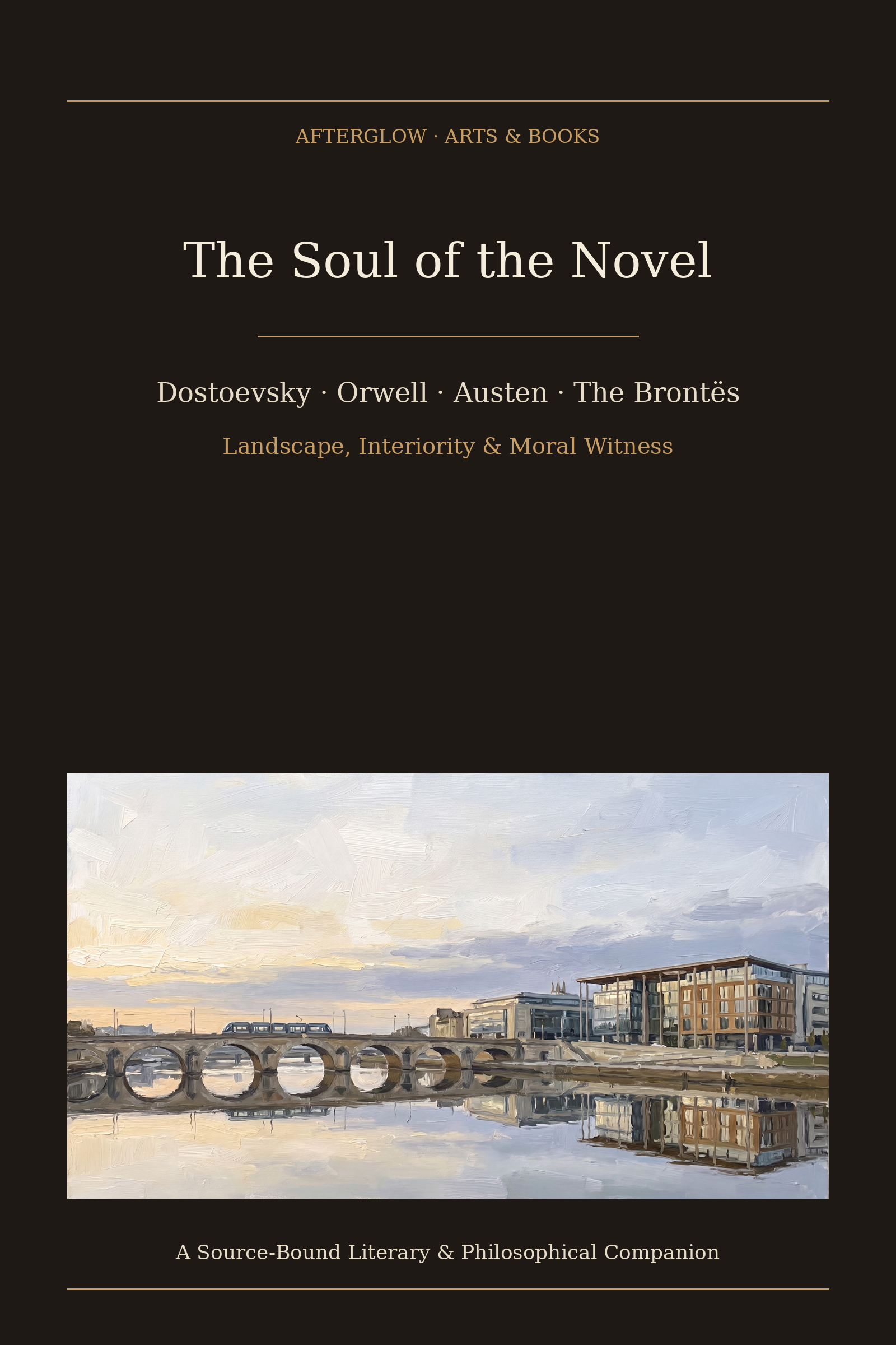 The Soul of the Novel — Dostoevsky, Orwell, Austen & the Brontës